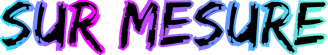 a colorful textural text reads,'sur mesure,