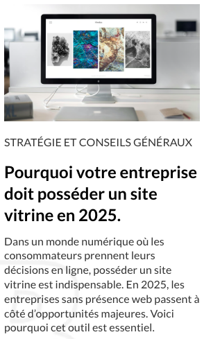 Pourquoi vous devez posséder un site vitrine en 2025