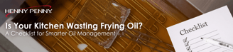 Henny Penny Oil Management