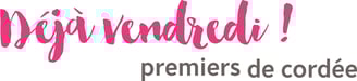 premiers de cordée - Déjà vendredi !