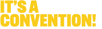 It's a convention!