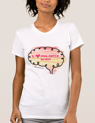 image of person wearing t-shirt that says "I heart my spicy brain"