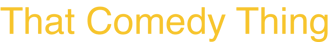 That Comedy Thing logo