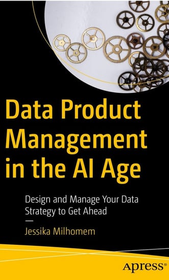 Data Product Management in the AI Age Era Book