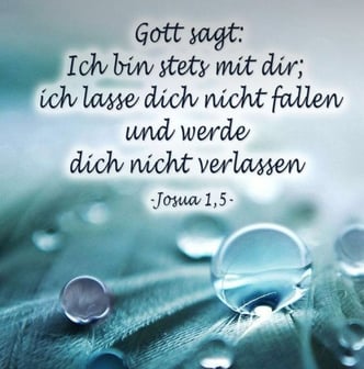 God says: I am with you always; I will not let you fall and I will not leave you!