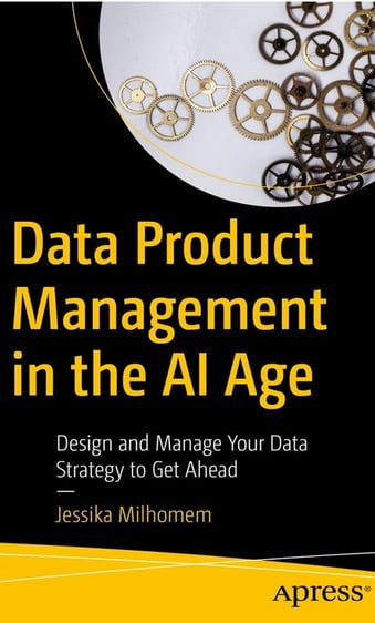 Data Product Management in the AI Age Era Book