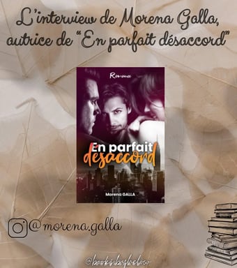 L'interview de Morena Auteure de "En parfait désaccord".
