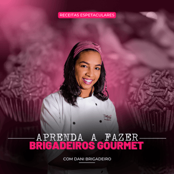 Curso de Brigadeiros Gourmet com Dani Brigadeiro vídeo aulas passo a passo ganhe dinheiro em casa