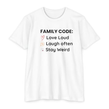 a white t - shirt with a family code love laugh laugh laugh laugh laugh laugh