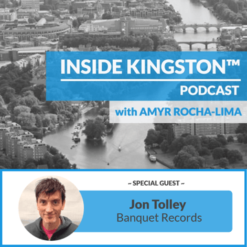 Inside Kingston™ Podcast - Ep. 2 - Jon Tolley - Banquet Records