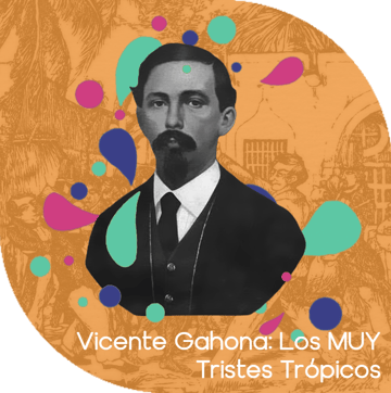 Portada del especial Vicente Gahona, los muy tristes trópicos.