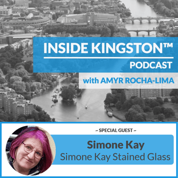 Inside Kingston™ Podcast - Ep. 30 - Simone Kay - Simone Kay Stained Glass