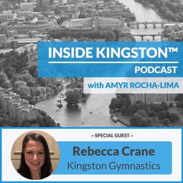 Inside Kingston™ Podcast - Ep. 57 - Rebecca Crane - Kingston Gymnastics