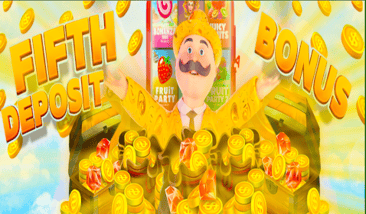 Fifth Deposit bonus