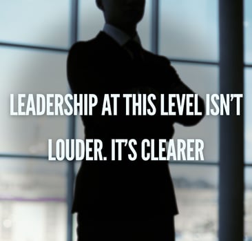 Leadership at this level isn’t louder. It’s clearer quote card 