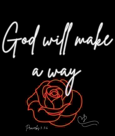 God will make a way.