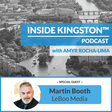 Inside Kingston™ Podcast - Ep. 15 - Martin Booth - LeBoo Media