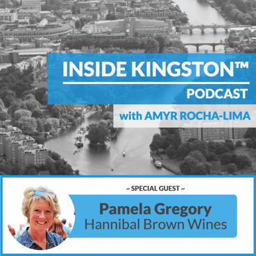 Inside Kingston™ Podcast - Ep. 26 - Pamela Gregory - Hannibal Brown Wines