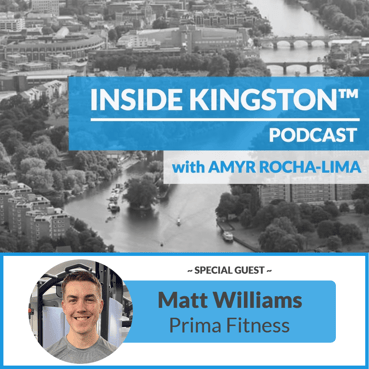 Inside Kingston™ Podcast - Ep. 37 - Matt Williams - Prima Fitness