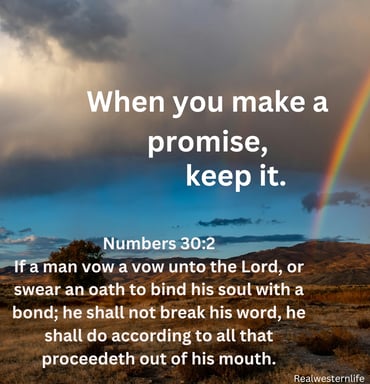 realwesternlife.com The Code of the West When you make a promise keep it