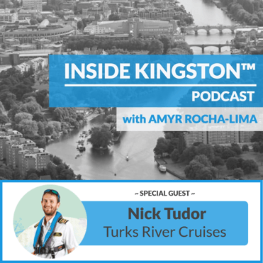 Inside Kingston™ Podcast - Ep. 96 - Nick Tudor - Turks River Cruises