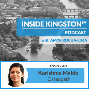 Inside Kingston™ Podcast - Ep. 77 - Karishma Malde - My OsteoPATH to Wellness