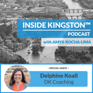 Inside Kingston™ Podcast - Ep. 72 - Delphine Koall - DK Coaching