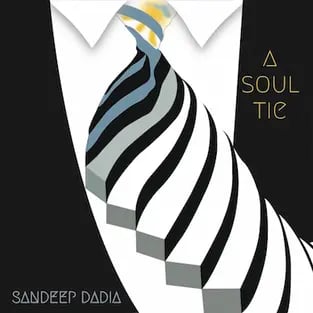 A Soul Tie, Sandeep Dadia, 2020