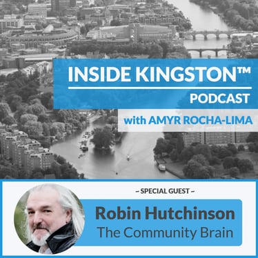 Inside Kingston™ Podcast - Ep. 85 - Robin Hutchinson - The Community Brain