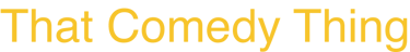 That Comedy Thing logo