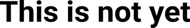 This is not yet logo