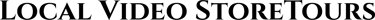 Local Video StoreTours logo