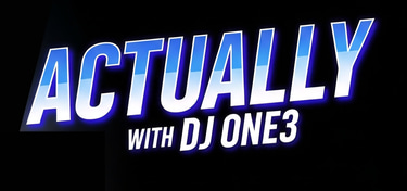 Actually with DJ one3 logo