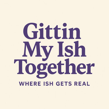 Gittin My Ish Together logo