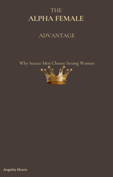 The Alpha Female Advantage Why Real Men Love Strong Women logo