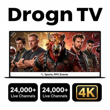 Drogon TV – Stream Live Sports, PPV Events. Access 24,000+ Live Channels, Movies, Series, and Live S