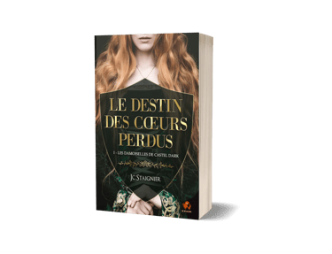 Le Destin des Cœurs Perdus Tome 1 - JC Staignier