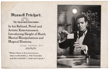 A portrait of Maxwell Pritchard with text promoting his 'Refined, Novel and Artistic Entertainment' and 'Magical Illusions'.