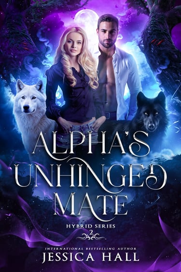 Alpha's Unhinged Mate by Jessica Hall