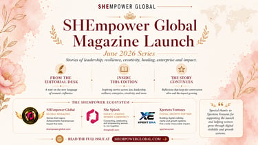 SHEmpower Global Magazine June 2026 Series launch featuring women’s leadership, impact stories, and 