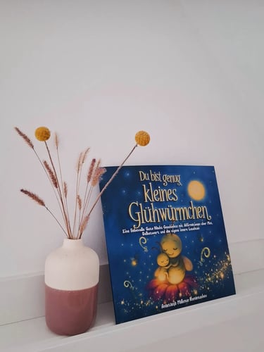 Du bist genug, kleines Glühwürmchen - Kinderbuch für Selbstwert, Selbstliebe & Affirmationen