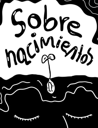 Texto "Sobre nacimientos" sobre un rostro oscuro del cual brota una pequeña planta desde una semilla.