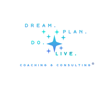 Dream. Plan. Do. Live. Coaching & Consulting logo