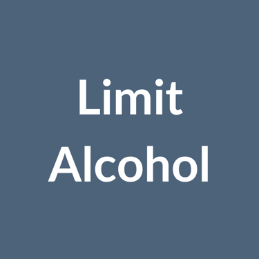 Limit alcohol