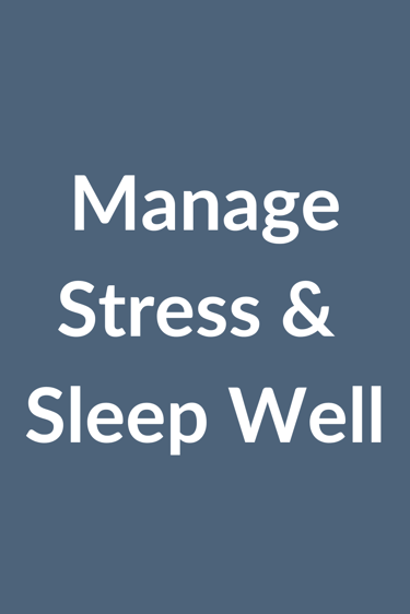 Manage Stress and Sleep Well