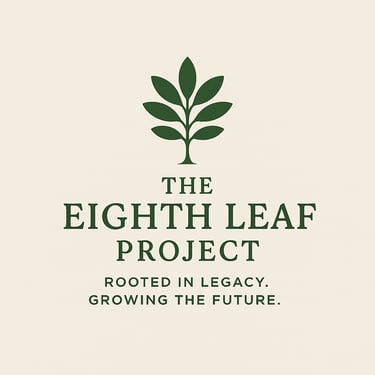 The Eighth Leaf Project: Rooted in Legacy. Growing the Future. logo