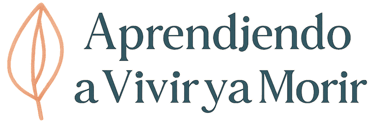 Aprendiendo a Vivir y a Morir