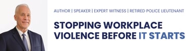 STOPPING WORKPLACE VIOLENCE BEFORE IT STARTS