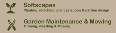 softscapes, gardening and maintenance and mowing