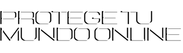 PROTEJE TU MUNDO ONLINE - CURSO GRATUITO DE CIBERSEGURIDAD EN LAS REDES